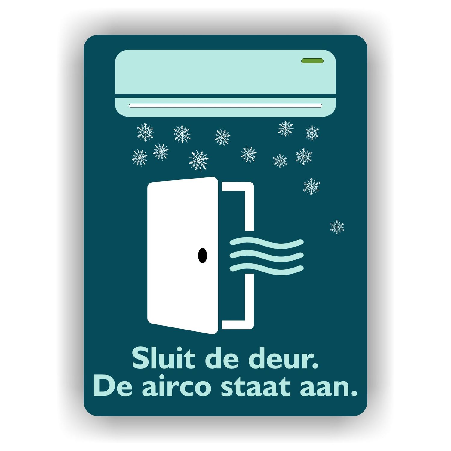 &quot;Deur sluiten, de airco staat aan&quot; Sticker!