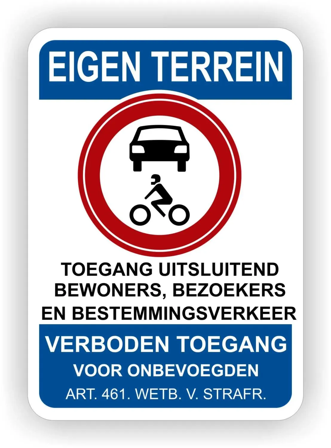 Eigen Terrein: &quot;Toegang Uitsluitend Bewoners, Bezoekers&quot; &amp; Parkeer Verboden Sticker!