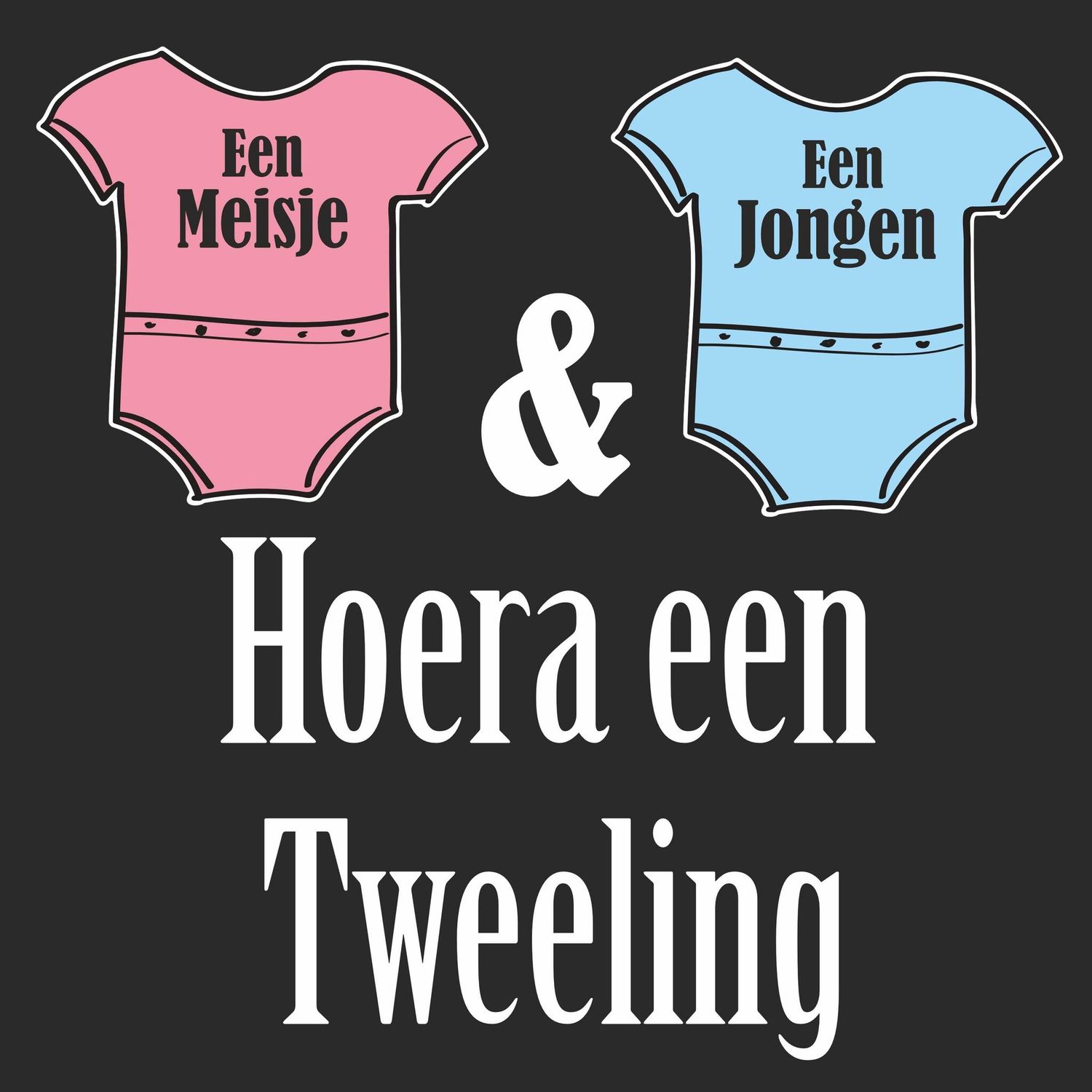 Hoera een tweeling een meisje en een jongen.