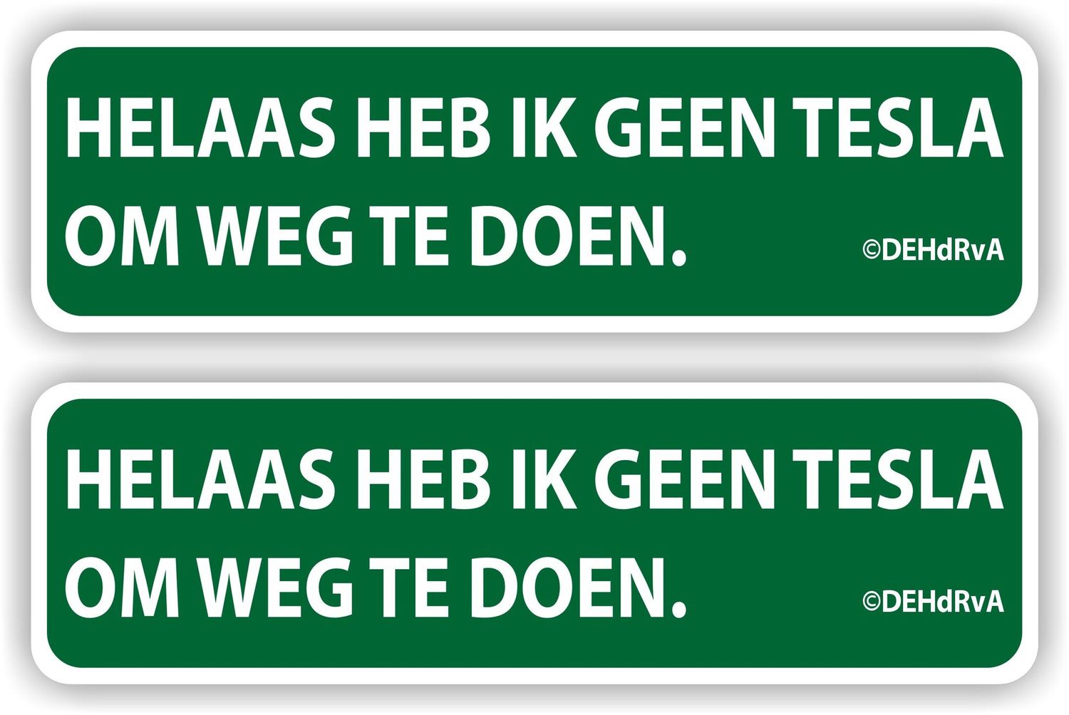 Ik heb geen tesla om weg te doen sticker set