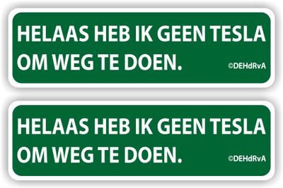 Ik heb geen tesla om weg te doen sticker set