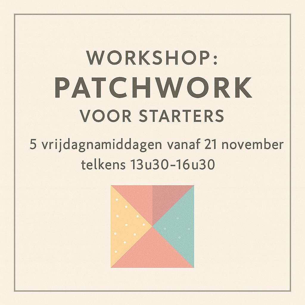 workshop: Ontdek de magie van patchwork 5 lessen