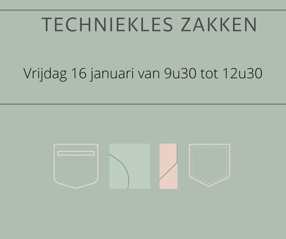 Techniekles zakken : vrijdag 16 januari van 9u30 tot 12u30