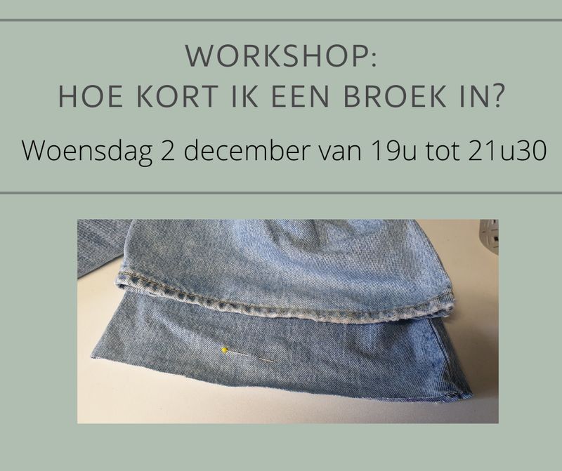 Workshop: hoe kort ik een broek in? Woensdag 2 december