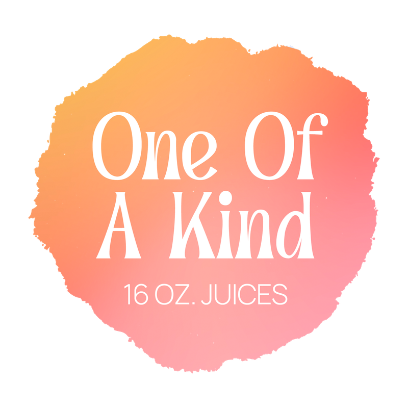 One of a Kind 16 oz. Juices
