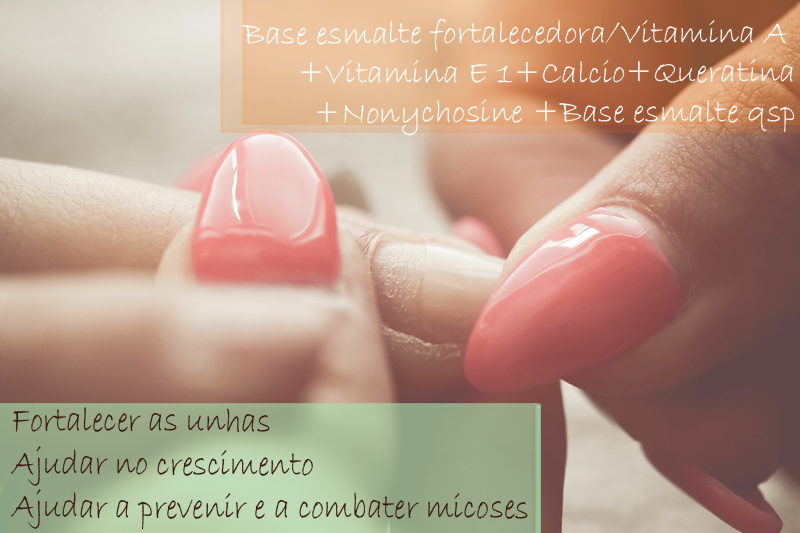 Base esmalte fortalecedora/Vitamina A 1%+ Vitamina E 1%+Calcio 3%+ Queratina 2%+Nonychosine 3%+ Base esmalte q.s.p. - Solução