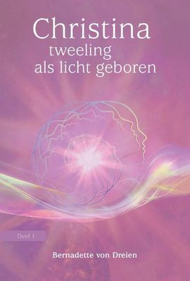 Christina - tweeling als licht geboren - Bernadette von Dreien
