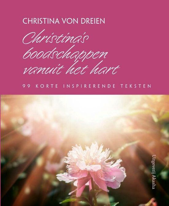 Christina&#39;s boodschappen vanuit het hart - Christina Von Dreien