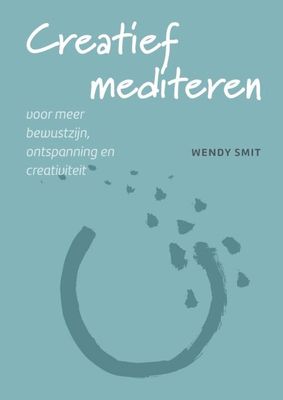 Creatief mediteren - Wendy Smit