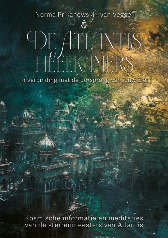 De Atlantis Heelkamers - Norma Prikanowski - van Veggel