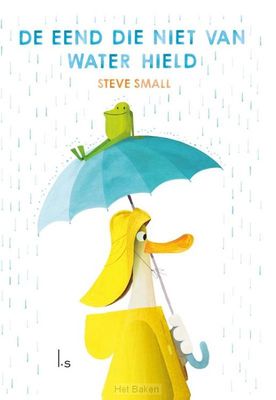 De eend die niet van water hield - Steve Small