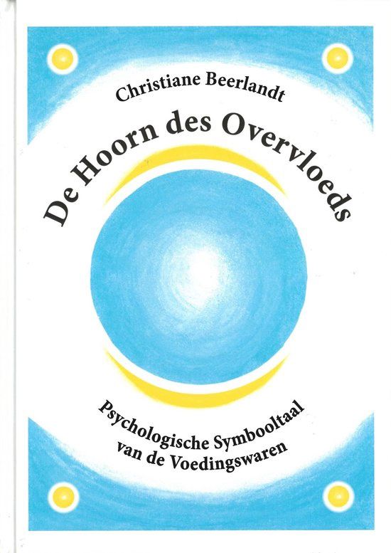 De Hoorn des Overvloeds - Christine Beerlandt