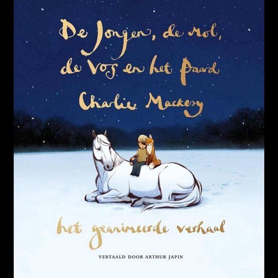 De Jongen. de Mol. de vos en het Paard - Charlie Mackesy