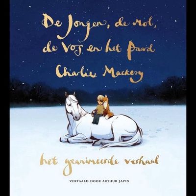 De Jongen. de Mol. de vos en het Paard - Charlie Mackesy