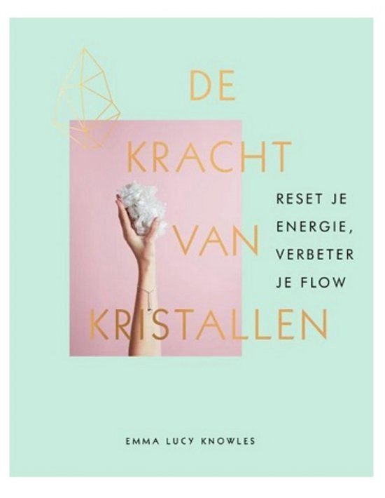 De kracht van kristallen - Emma Lucy Knowles