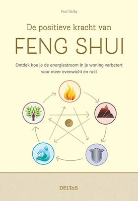 De positieve kracht van feng shui - Paul Darby