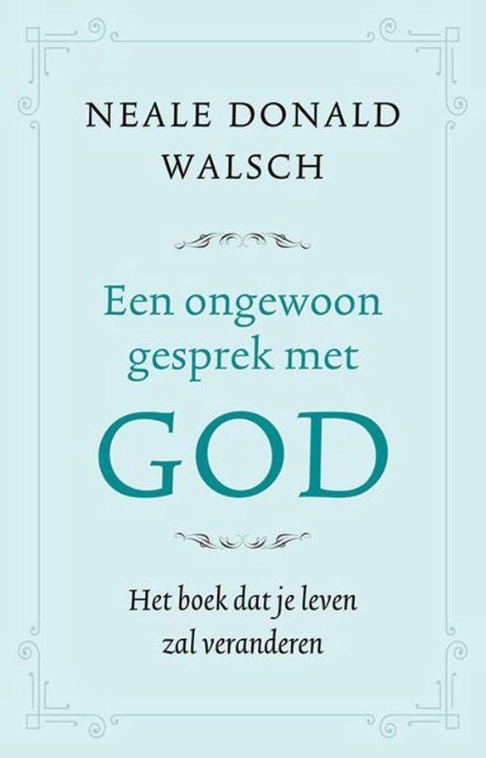 Een ongewoon gesprek met God - Neale Donald Walsh