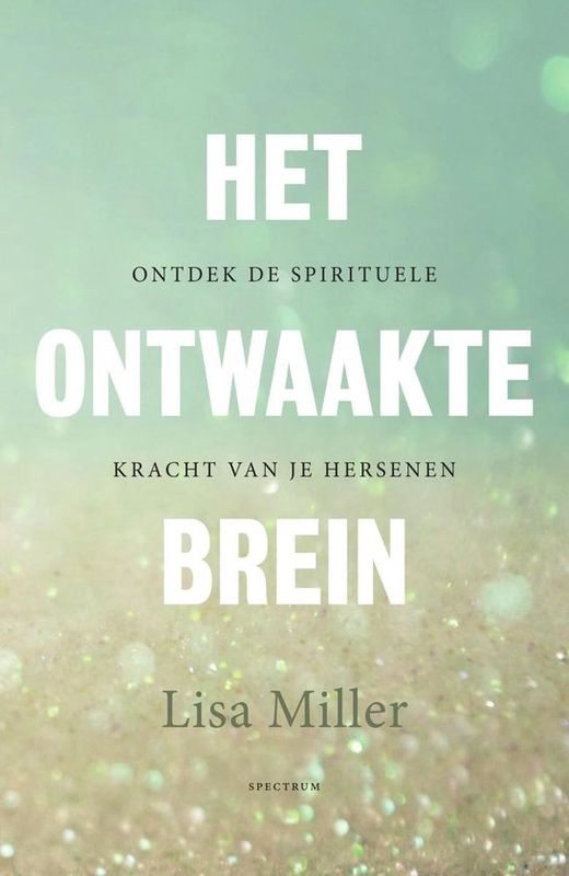 Het ontwaakte brein - Lisa Miller