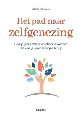 Het pad naar zelfgenezing -  Natacha Calestrémé