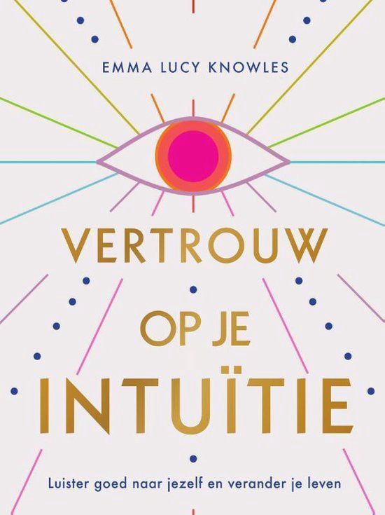 Vertrouw op je intuïtie - Emma Lucy Knowles