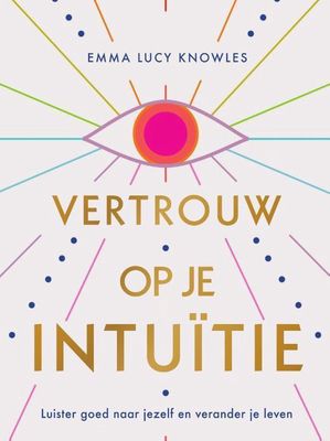 Vertrouw op je intuïtie - Emma Lucy Knowles