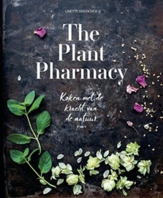 The Plant Pharmacy - Lisette Kreischer