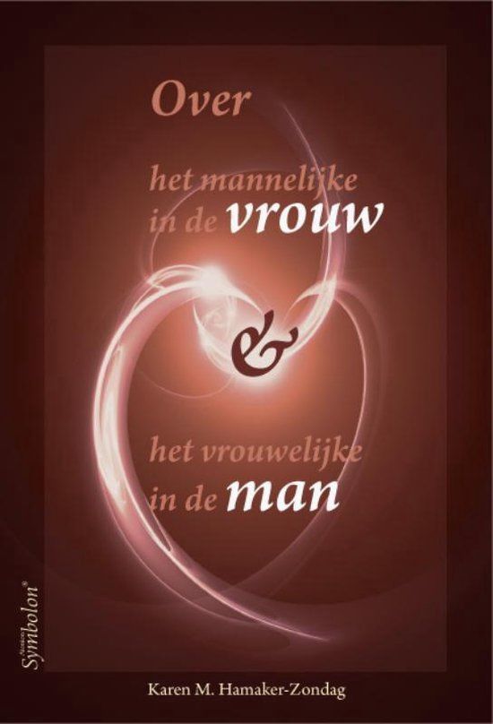 Over het mannelijke in de vrouw en het vrouwelijke in de man - Karen M.