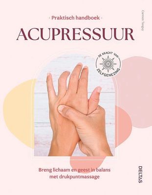 Praktisch handboek acupressuur - Carmen Tanguy