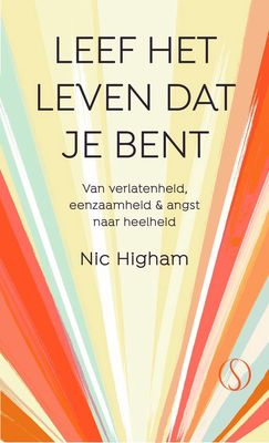 Leef het leven dat je bent - Nic Higham