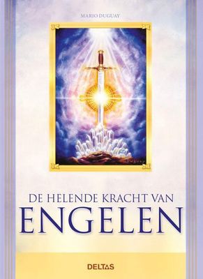 De helende kracht van Engelen - Mario Deguay