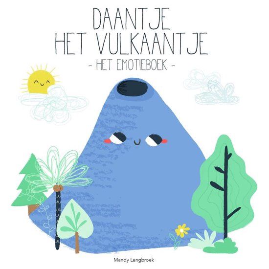 Daantje het vulkaantje - het emotiesboek - Mandy Langbroek