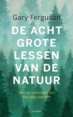 De acht grote lessen van de natuur - Gary Ferguson