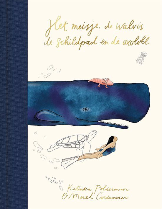 Het meisje, de walvis, de schildpad en de axolotl - K. Polderman &amp; M. Corduwener