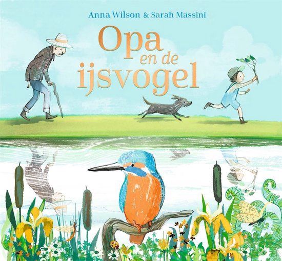 Opa en de ijsvogel - A. Wilson &amp; S. Massini