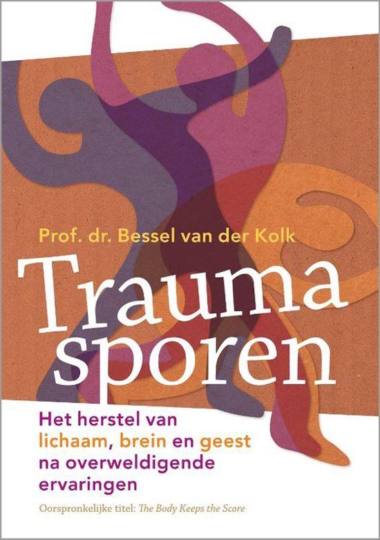 Trauma sporen - Prof. dr. Bessel van der Kolk