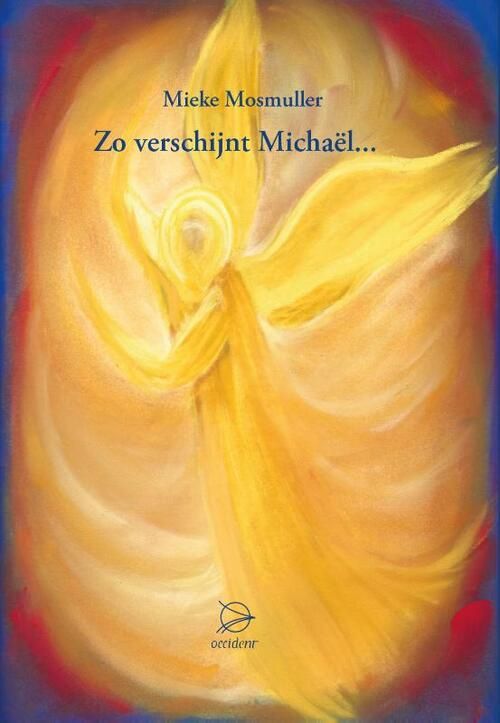 Zo verschijnt Michaël... - Mieke mosmuller