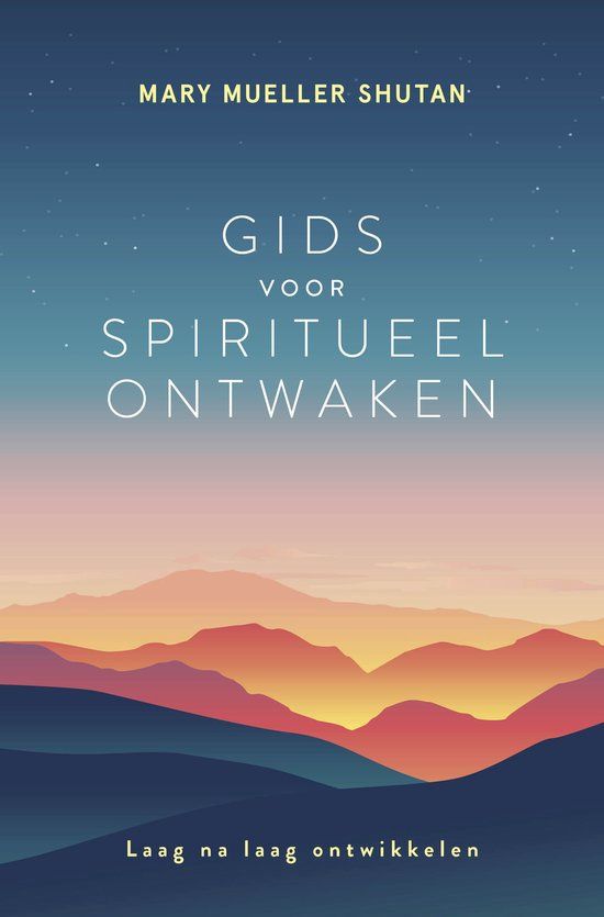 Gids voor spiritueel ontwaken - Mary Mueller Shutan