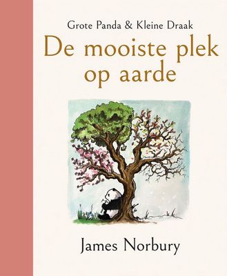 Grote Panda &amp; Kleine Draak, de mooiste plek op aarde - James Norbury