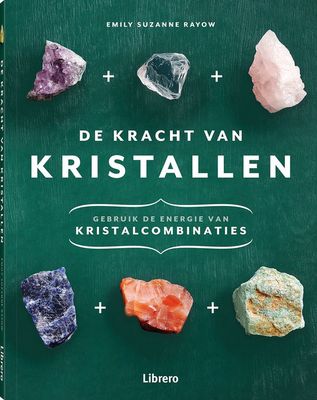 De Kracht van Kristallen - Emily Suzanne Rayow