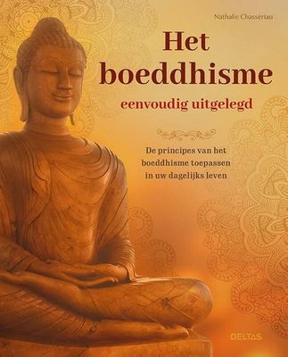 Het Boeddhisme eenvoudig uitgelegd - Nathalie Chassriau