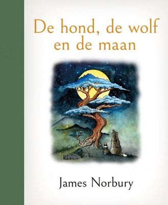 De Hond. de wolf en de maan - james Norbury