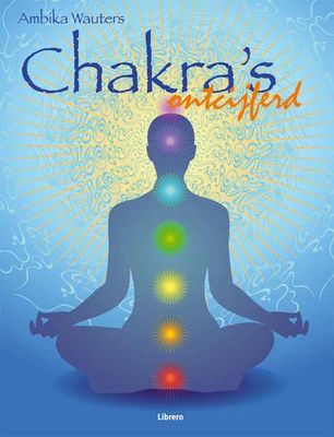 Chakra’s Ontcijferd - Ambika Wauters