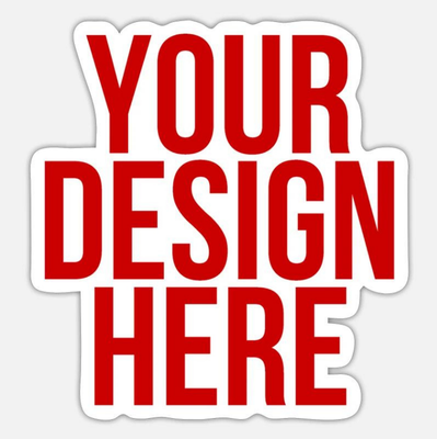 Custom vinyl sticker with 'Your Design Here' text, showcasing our personalized sticker options.