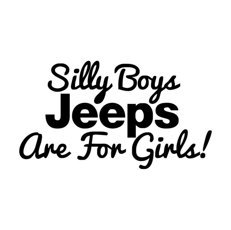 Silly Boys Jeeps Are For Girls!