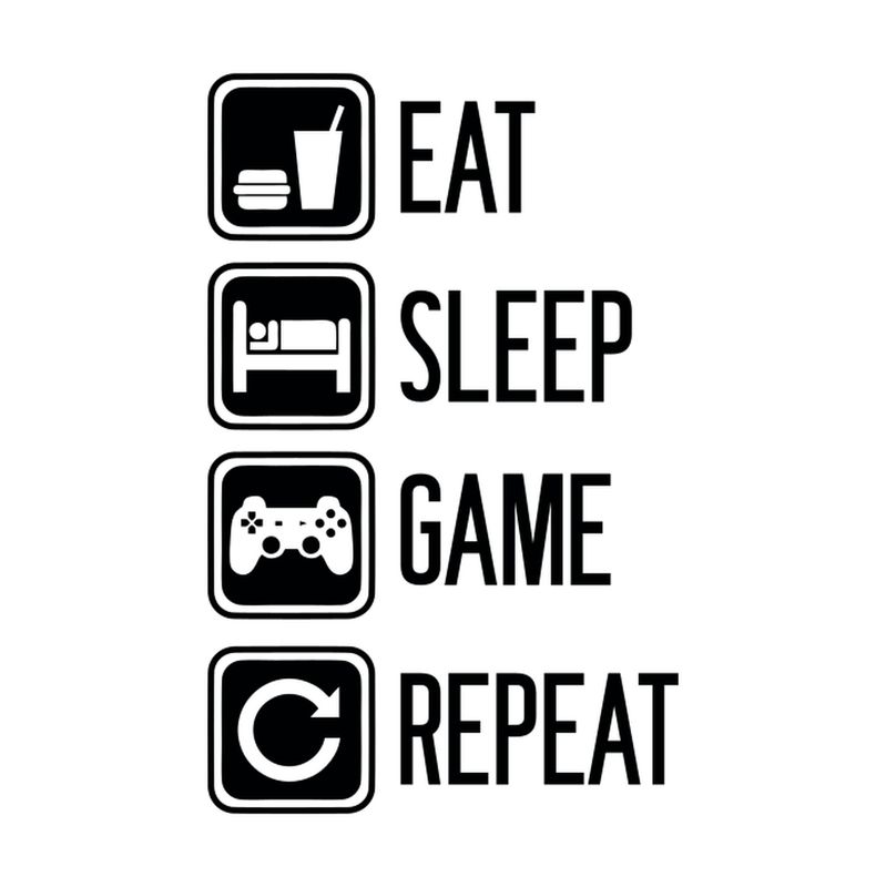 Eat Sleep Game Repeat