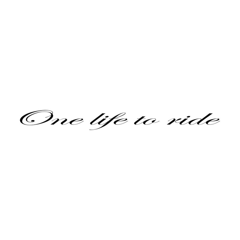 One life to ride