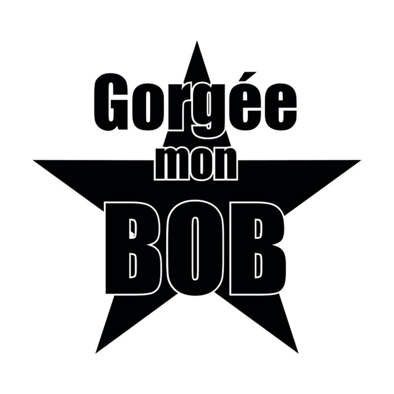 Gorgée mon Bob Spectacle