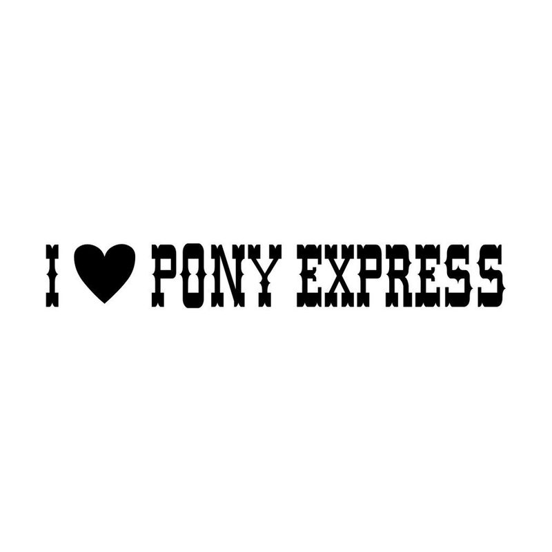 I Love Pony Express