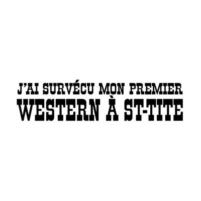 J&#39;ai survécu mon premier Western de St-Tite