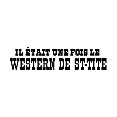 Il était une fois le Western de St-Tite